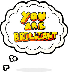 you are brilliant thought bubble cartoon symbol