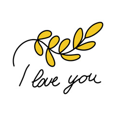 Simple and cute doodle twig. Inscription I love you. Lettering and element for spring card design