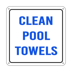 Clean Pool Towels Sign
