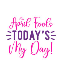 April Fools Day svg Bundle, Funny Svg, April 1st JPG, April Fools Day Digital File, Quote April Fools Day svg, Joke Svg, April Fools Day svg,April fool day svg png eps, april fool stickers svg
