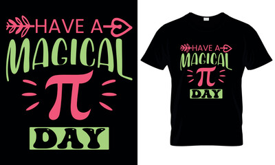 Have a magical pi day. pi day t shirt, science , math day