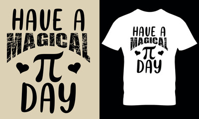 Have a magical pi day. pi day t shirt, science , math day