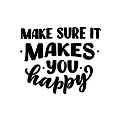 Hand drawn motivation lettering phrase in modern calligraphy style. Inspiration slogan for print and poster design. Vector