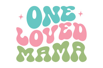 one loved mama