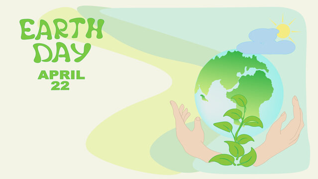 Protecting the Earth is clean energy.Earth Day is a concern for the environment.The earth is in the hands of man.