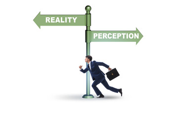 Concept of choosing perception or reality