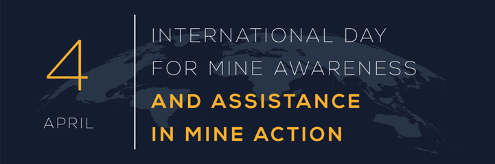 International Day for Mine Awareness and Assistance in Mine Action, held on 4 April.