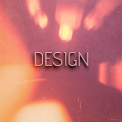 A simple inscription "Design" on the wall. Dramatic lighting. Special light effects. 3D illustration.