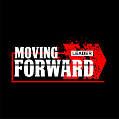 MOVING FORWARD Design Vector For Tshirt And More Clothing