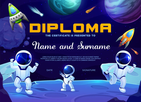 Kids diploma. Three cartoon astronauts on space planet surface. School children graduation diploma, child education vector award or appreciation certificate with spaceships and astronauts in space