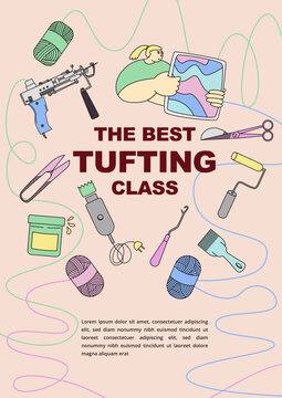 Rug tufting class poster announcement. Set of tufting supplier, wool and cotton yarns, woman holding hand made carpet. Colorful illustration in vector flat style.