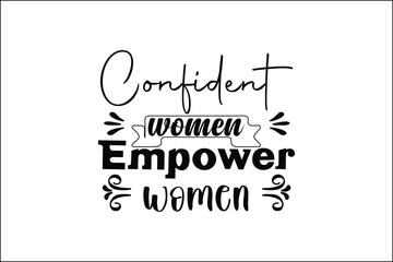 confident women empower women