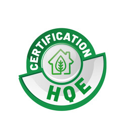 certification HQE - haute qualité environnementale