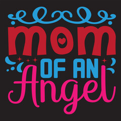 Mom Of An Angel Mother's Day SVG Design Vector File.