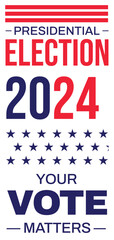 American Presidential Election 2024 Poster design verticle. Replaceable election banner backdrop
