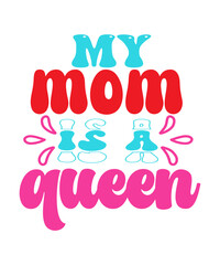 Fototapeta premium Mother's day svg bundle, Mom Life Svg Bundle, mothers day, Mothers Day SVG Bundle, mom life svg, Mother's Day Gift ,Blessed Mama Mother's Day, mama svg, Mommy and Me svg,Silhouette, Cut Files Cricut, 
