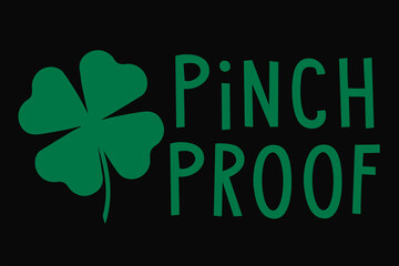 Pinch Proof Funny St Patrick's Day T-Shirt Design