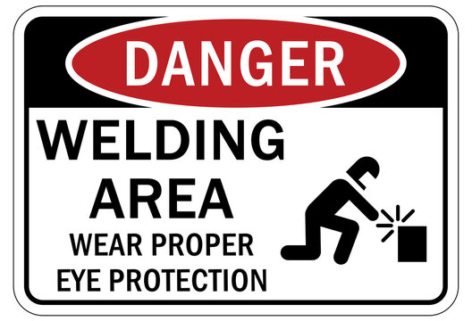 Welding Hazard Sign And Labels Welding Area. Wear Proper Eye Protection