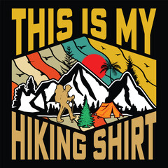 This Is My Hiking Shirt T-Shirt, Vintage Hiking T-Shirt, Adventure T-Shirt, Mountain T-Shirt, Retro T-Shirt.