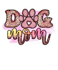 Dog Mom Sublimation, Dog Sublimation, Mother's Day Sublimation Design