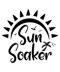 Sun Soaker, Summer Season, Summer 2023, Shirt Print Template, SVG, Vacation Shirt