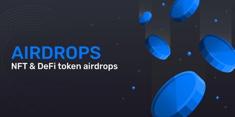 Banner Airdrops NFT and Blue DeFi Token. Free NFT or new token for marketing. Vector illustration.