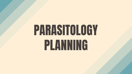 Obraz premium Parasitology planning - Planning for parasitic disease diagnosis and treatment.