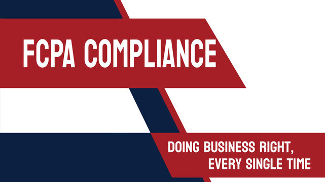 FCPA compliance - Complying with the Foreign Corrupt Practices Act to prevent bribery.