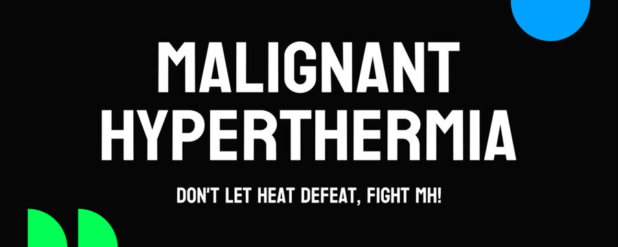 Malignant Hyperthermia: A medical illustration explaining malignant hyperthermia.