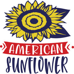 American sunflower 4th of July T-shirt design, Happy 4th of July, Independence day lettering