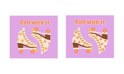Poster set with retro roller skates. Roll  with it. Sport and disco. Groovy background, banner. Old style from 70s and 80s. Vector illustration.