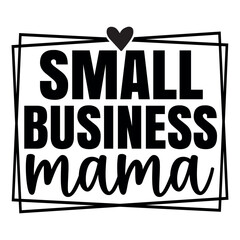 Small business mama SVG