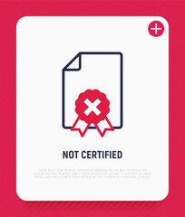 Not certified document thin line icon. Certification rejected. Vector illustration.