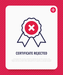 Certificate is rejected thin line icon. Vector illustration.