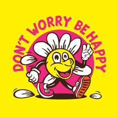Daisy Flower Mascot Style Don't Worry Be Happy