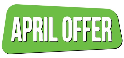 APRIL OFFER text on green trapeze stamp sign.