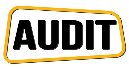 AUDIT text on yellow-black trapeze stamp sign.