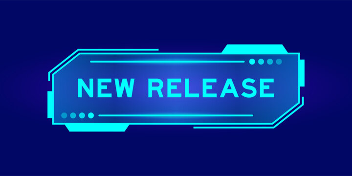 Futuristic hud banner that have word new release on user interface screen on blue background
