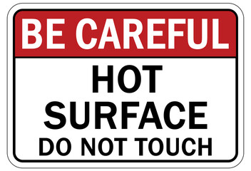 Hot warning sign and labels hot surface, do not touch
