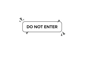 do not enter button vectors.sign label speech bubble do not enter
