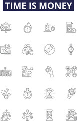 Time is money line vector icons and signs. Precious, Expensive, Imperative, Costly, Profitable, Crucial, Frugal, Useful outline vector illustration set