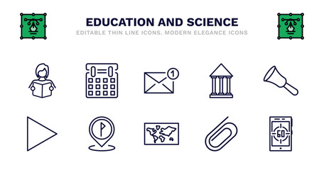 set of education and science thin line icons. education and science outline icons such as monthly calendar, new email, bank, hand bell, right triangle, right triangle, location flag, world map,