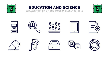 set of education and science thin line icons. education and science outline icons such as book and magnifying, abacus, tactile tablet, new document, eraser, eraser, graduation's music, archives,