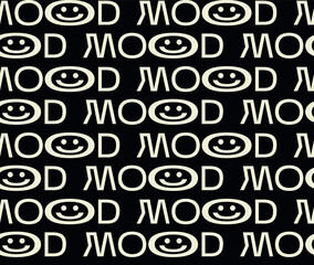 Good mood only quote seamless pattern, wallpaper. Vector hand drawn lettering illustration. Brutal background print concept. White text isolated on black background