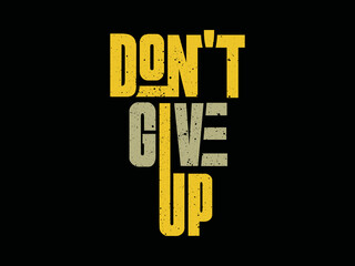 Typography quotes don't give up calligraphy text
