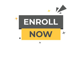 Enroll Now Button. Speech Bubble, Banner Label Enroll Now