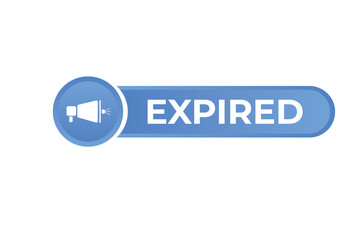 Expired Button. Speech Bubble, Banner Label Expired