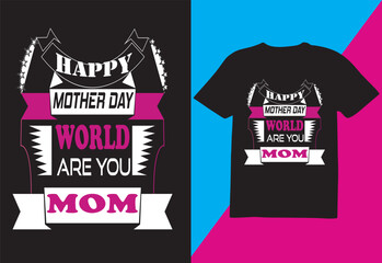 Mother day T-shirt Design, looking for high quality is unique design