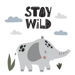 Gordijnen Cute elephant with the inscription STAY WILD on a white background. Vector baby illustration for your design © Ольга Агуреева