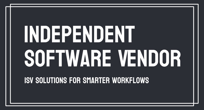 Independent Software Vendor - ISV - a company that develops and sells software.